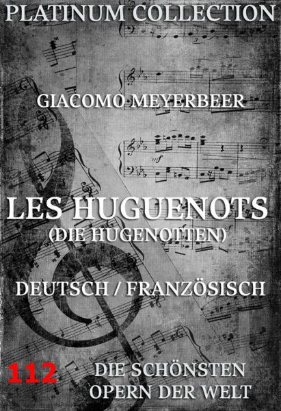 Les Huguenots (Die Hugenotten)