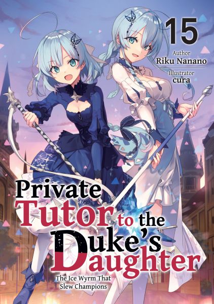 Private Tutor to the Duke’s Daughter: Volume 15
