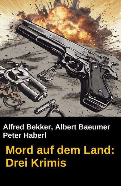 Mord auf dem Land: Drei Krimis