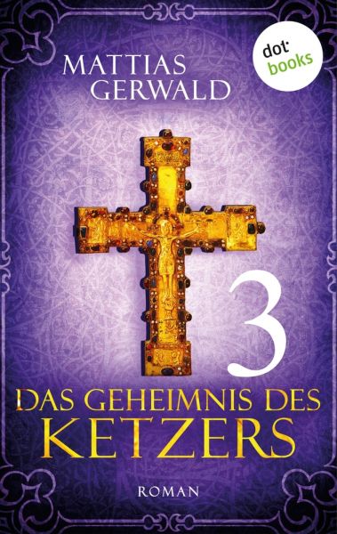 Das Geheimnis des Ketzers - Teil 3