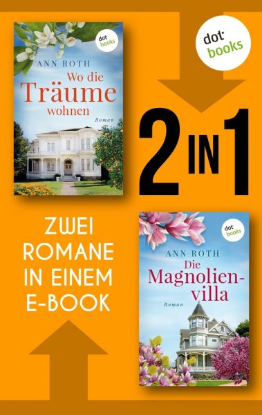 Wo die Träume wohnen & Die Magnolienvilla