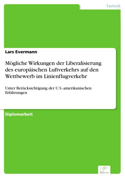 Mögliche Wirkungen der Liberalisierung des europäischen Luftverkehrs auf den Wettbewerb im Linienflu