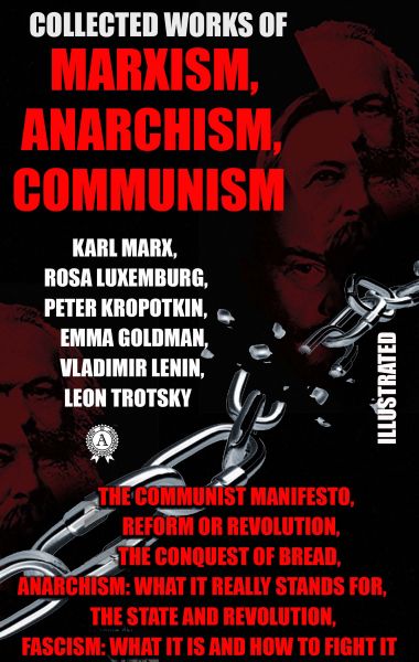 Collected Works of Marxism, Anarchism, Communism