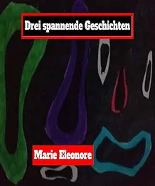 Drei Kurzgeschichten.
