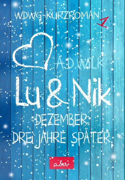Lu & Nik. Dezember. Ein Jahr später.