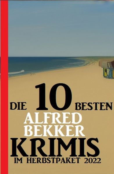 Die 10 besten Alfred Bekker Krimis im Herbstpaket 2022