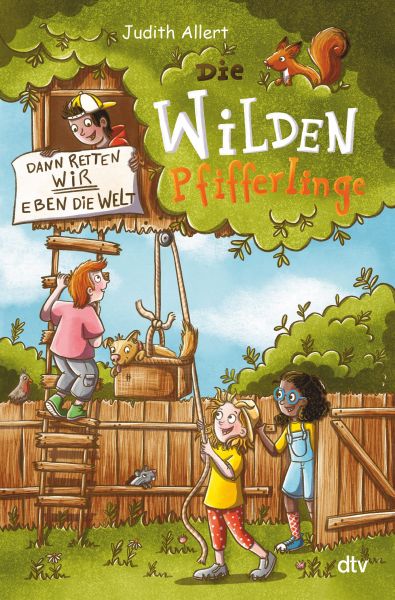 Die wilden Pfifferlinge – Dann retten wir eben die Welt!