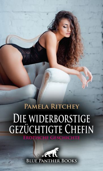 Die widerborstige gezüchtigte Chefin | Erotische Geschichte