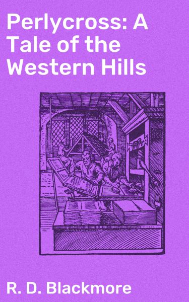Perlycross: A Tale of the Western Hills