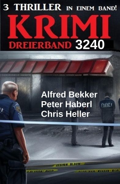 Krimi Dreierband 3240 - 3 Thriller in einem Band!