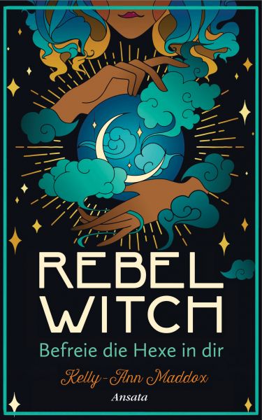 Rebel Witch – Befreie die Hexe in dir