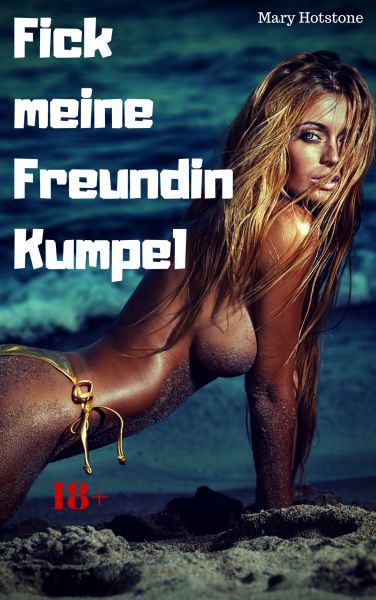 Fick meine Freundin, Kumpel