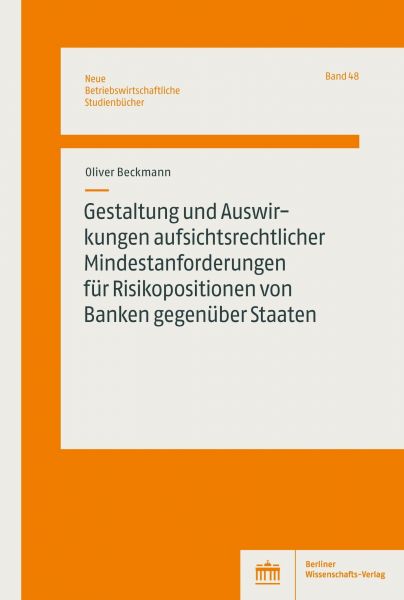 Gestaltung und Auswirkungen aufsichtsrechtlicher Mindestanforderungen für Risikopositionen von Banke