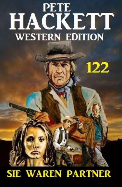 ​Sie waren Partner: Pete Hackett Western Edition 122