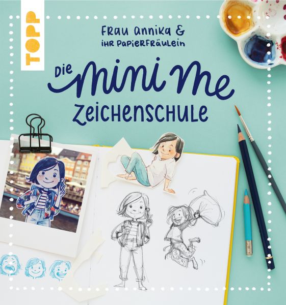 Frau Annika und ihr Papierfräulein: Die Mini me Zeichenschule