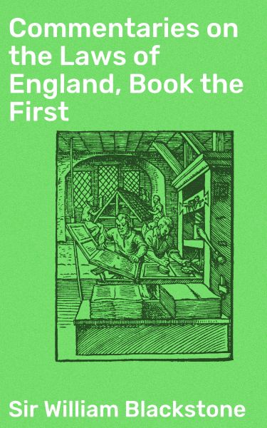 Commentaries on the Laws of England, Book the First