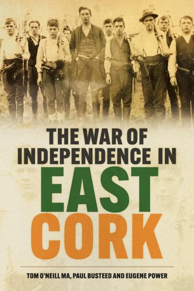 The War of Independence in East Cork