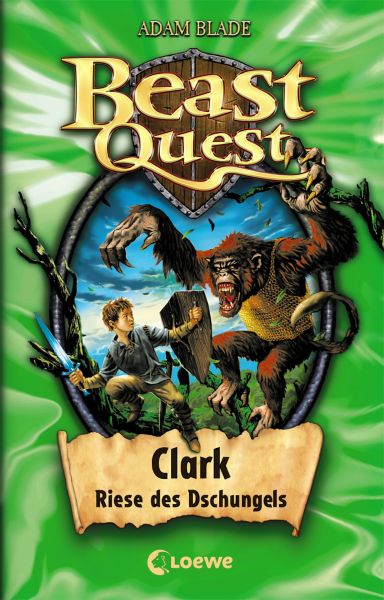 Beast Quest (Band 8) - Clark, Riese des Dschungels