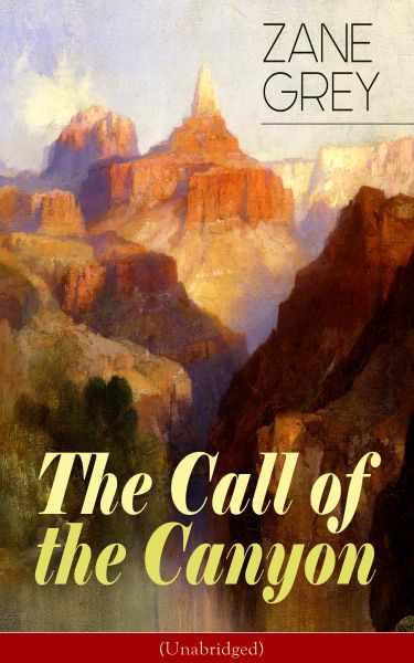 The Call of the Canyon (Unabridged)