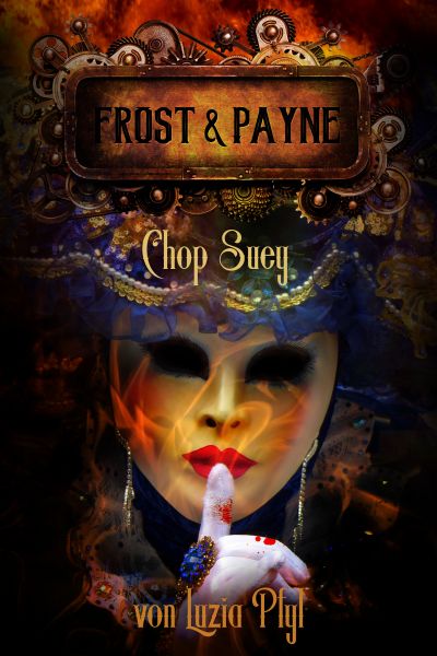 Frost & Payne - Band 6: Chop Suey (Steampunk)