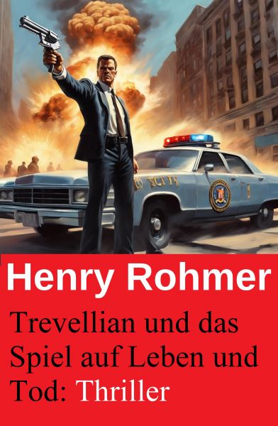 Trevellian und das Spiel auf Leben und Tod: Thriller