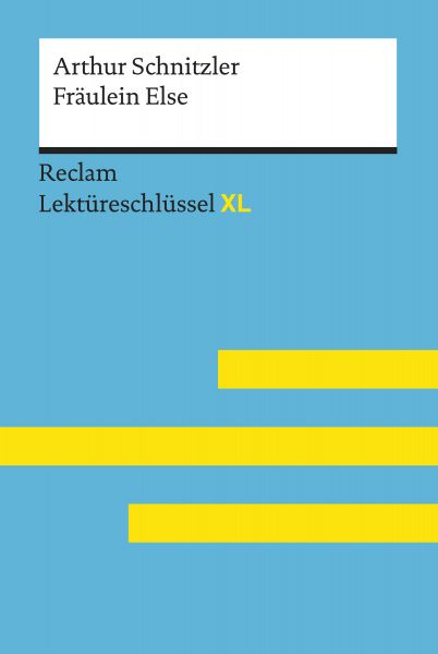 Fräulein Else von Arthur Schnitzler: Reclam Lektüreschlüssel XL