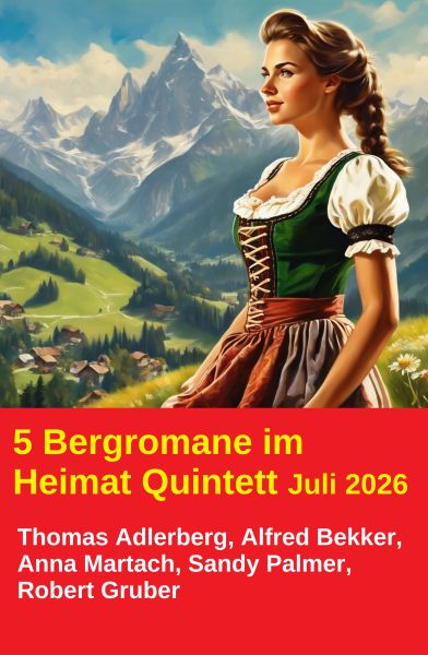 5 Bergromane im Heimat Quintett Juli 2026
