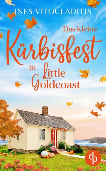 Das kleine Kürbisfest in Little Goldcoast | Ein Kleinstadt Liebesroman zum Wohlfühlen