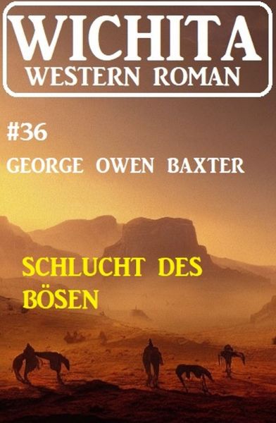 Schlucht des Bösen: Wichita Western Roman 36