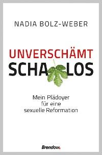 Unverschämt schamlos
