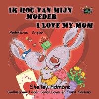 Ik hou van mijn moeder I Love My Mom
