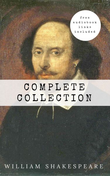 William Shakespeare: The Complete Collection (Hamlet + The Merchant of Venice + A Midsummer Night's