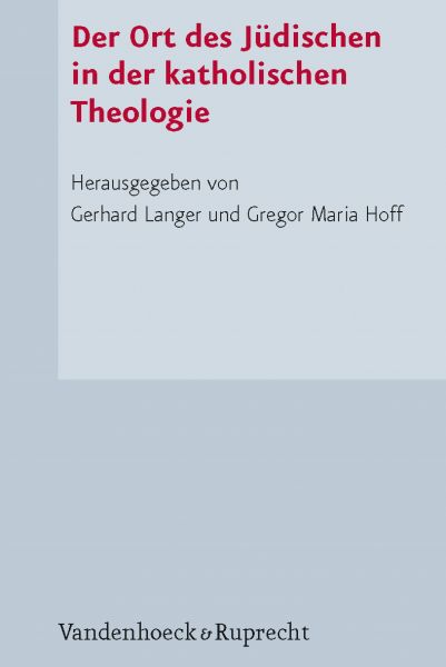 Der Ort des Jüdischen in der katholischen Theologie