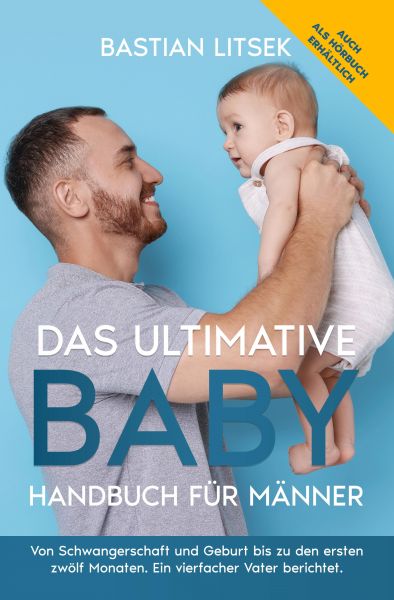 Das ultimative Baby-Handbuch für Männer