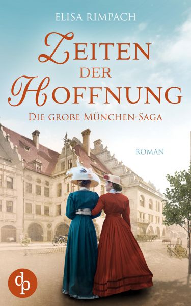 Zeiten der Hoffnung | Die große historische Familiensaga über Liebe, Verrat und den Mut zum Neubegin