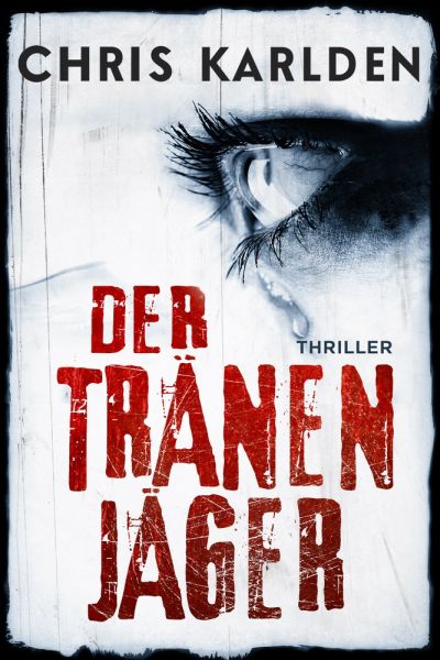 Der Tränenjäger: Thriller