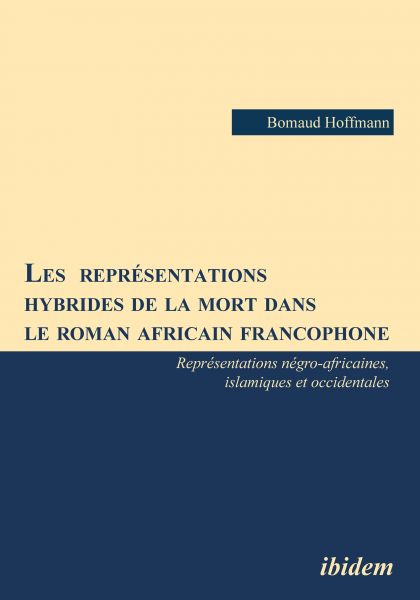 Les représentations hybrides de la mort dans le roman africain francophone