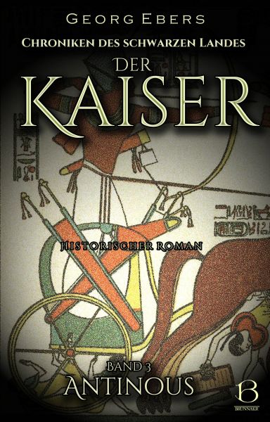 Der Kaiser. Historischer Roman. Band 3