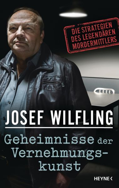 Wilfling J.,Geheimnisse Vernehmungskunst