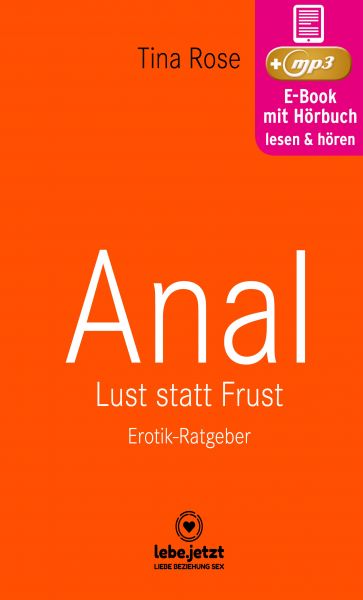 Anal - Lust statt Frust | Erotischer Hörbuch Ratgeber