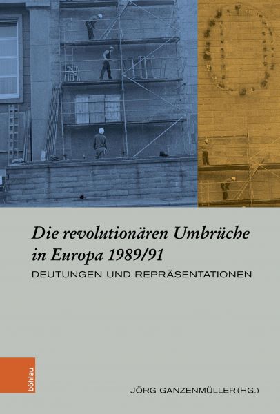 Die revolutionären Umbrüche in Europa 1989/91