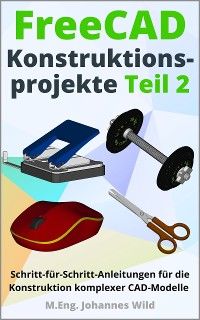 FreeCAD | Konstruktionsprojekte - Teil 2