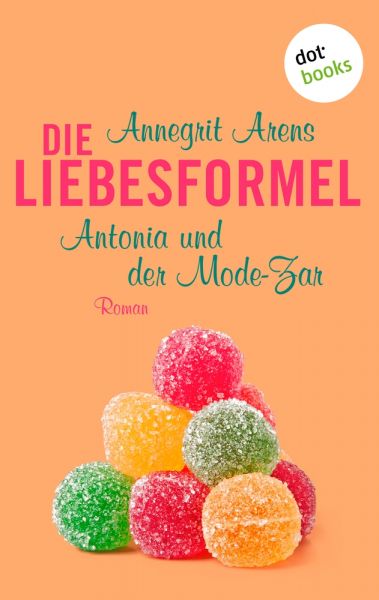 Die Liebesformel: Antonia und der Mode-Zar