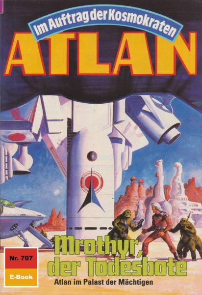 Atlan 707: Mrothyr, der Todesbote