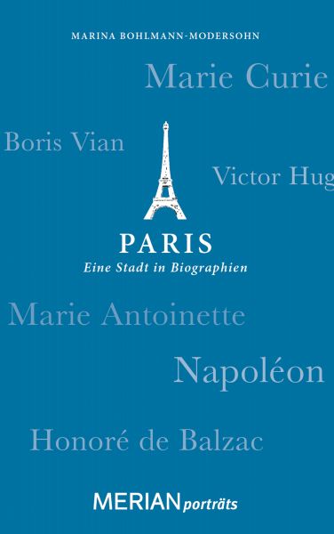 Paris. Eine Stadt in Biographien