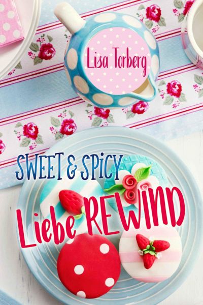 Sweet & Spicy: Liebe REWIND