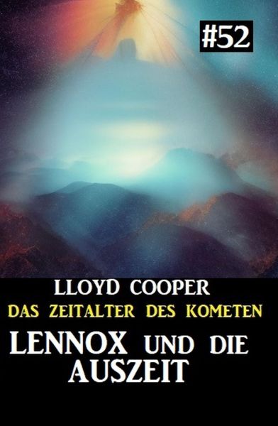 Lennox und die Auszeit: Das Zeitalter des Kometen #52