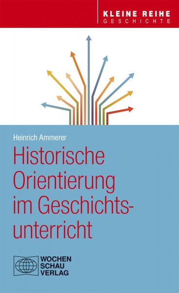 Historische Orientierung im Geschichtsunterricht