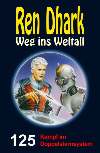 Ren Dhark – Weg ins Weltall 125: Kampf im Doppelsternsystem