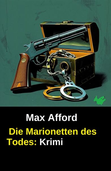 Die Marionetten des Todes: Krimi